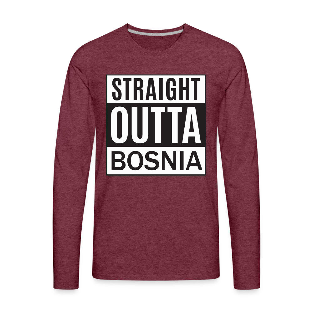 Straight outta Bosnia | Majica dugi rukav - heather burgundy