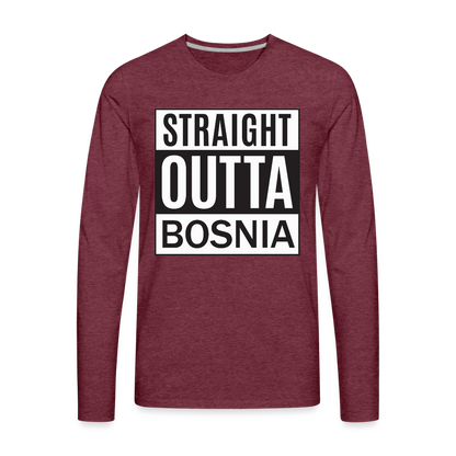 Straight outta Bosnia | Majica dugi rukav - heather burgundy